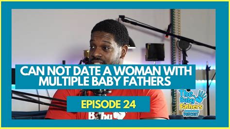 dating a woman with multiple baby fathers